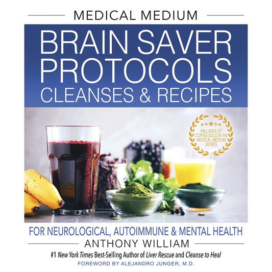 Book- Medical Medium Brain Saver Protocols by Anthony William